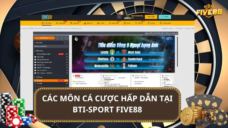 Các môn cá cược hấp dẫn tại BTI-Sport Five88